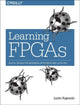 Book cover of: Learning FPGAs. By: Justin Rajewski