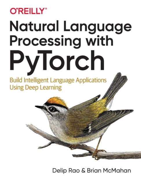 Book cover of: Natural Language Processing with PyTorchlow. By: Delip Rao