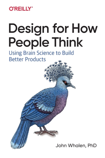 Book cover of: Design for How People Think. By: John Whalen Ph. D.
