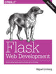 Book cover of: Flask Web Development 2e. By: Miguel Grinberg