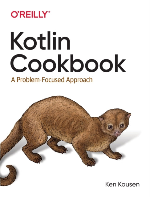 Book cover of: Kotlin Cookbook. By: Ken Kousen