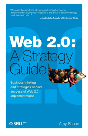 Web 2.0: A Strategy Guide