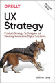 Book cover of: UX Strategy. By: Jaime Levy