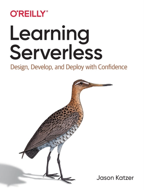 Book cover of: Learning Serverless. By: Jason Katzer