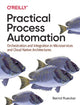 Book cover of: Practical Process Automation. By: Bernd Ruecker