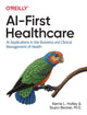 Book cover of: AI-First Healthcare. By: Kerrie L. Holley