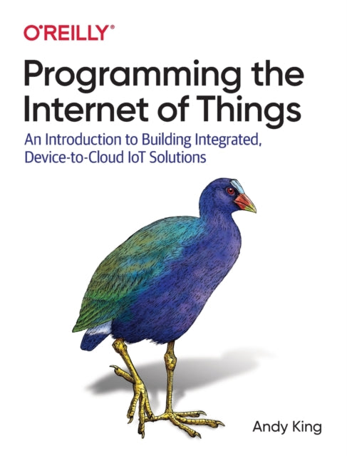 Book cover of: Programming the Internet of Things. By: Andy King