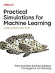 Book cover of: Practical Simulations for Machine Learning. By: Paris Buttfield-Addison