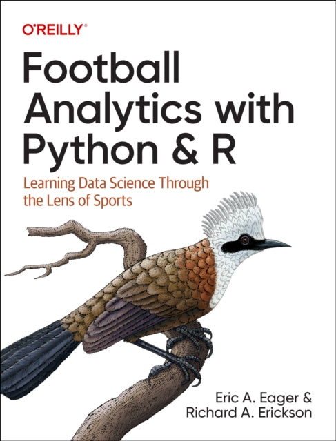 Book cover of: Football Analytics with Python & R. By: Eric Eager