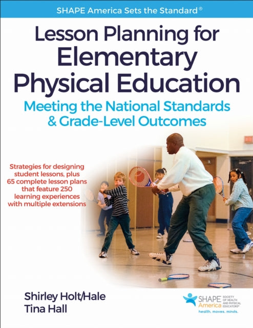 Book cover of: Lesson Planning for Elementary Physical Education. By: Shirley Holt/Hale