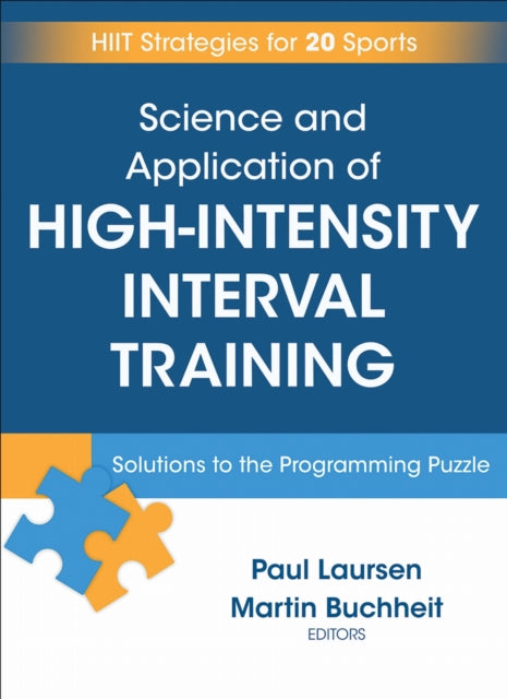 Book cover of: Science and Application of High Intensity Interval Training. By: Paul Laursen