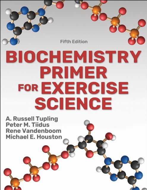 Book cover of: Biochemistry Primer for Exercise Science. By: A. Russell Tupling
