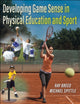 Book cover of: Developing Game Sense in Physical Education and Sport. By: Ray Breed