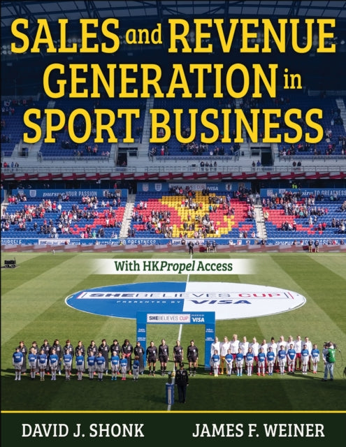 Book cover of: Sales and Revenue Generation in Sport Business. By: David J. Shonk