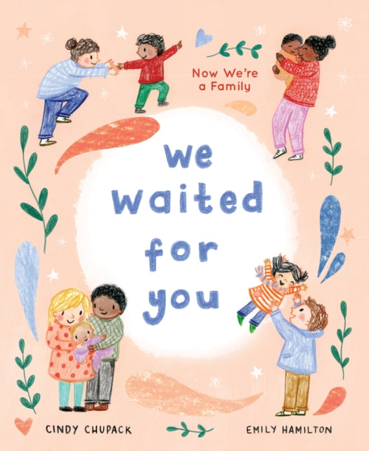 We Waited for You, Now We're a Family 9781492678960 Cindy Chupack