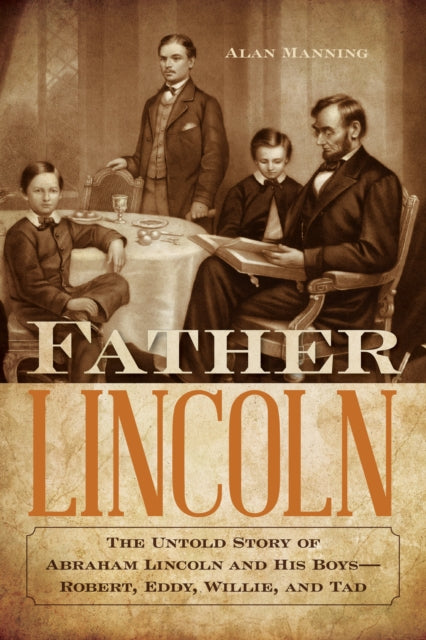 Book cover of: Father Lincoln. By: Alan Manning
