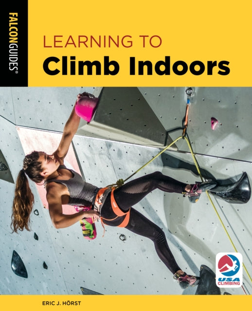 Book cover of: Learning to Climb Indoors. By: Eric Horst