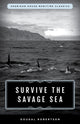 Book cover of: Survive the Savage Sea. By: Dougal Robertson