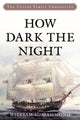 Book cover of: How Dark the Night. By: William C. HAMMOND