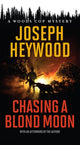 Book cover of: Chasing a Blond Moon. By: Joseph Heywood