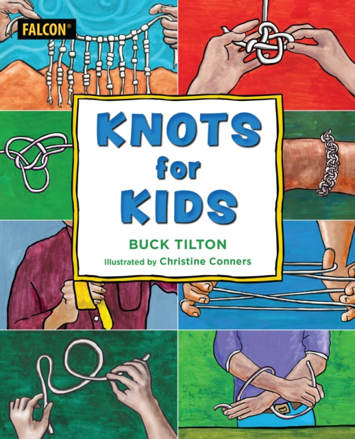 Book cover of: Knots for Kids. By: Buck Tilton