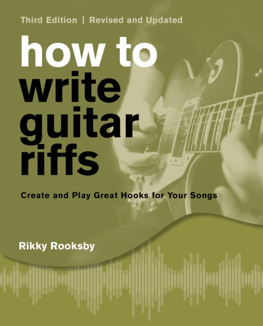 Book cover of: How to Write Guitar Riffs. By: Rikky Rooksby