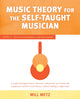 Book cover of: Music Theory for the Self-Taught Musician. By: Will Metz