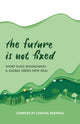 Book cover of: Future Is Not Fixed. By: The Arctic Cycle