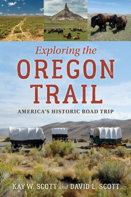 Book cover of: Exploring the Oregon Trail. By: Kay Scott