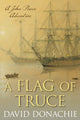 Book cover of: Flag of Truce. By: David Donachie