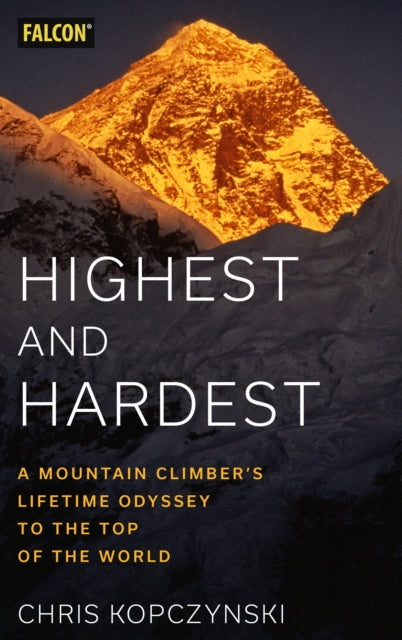 Book cover of: Highest and Hardest. By: Chris Kopczynski