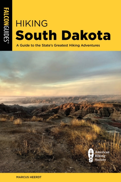 Book cover of: Hiking South Dakota. By: Marcus Heerdt