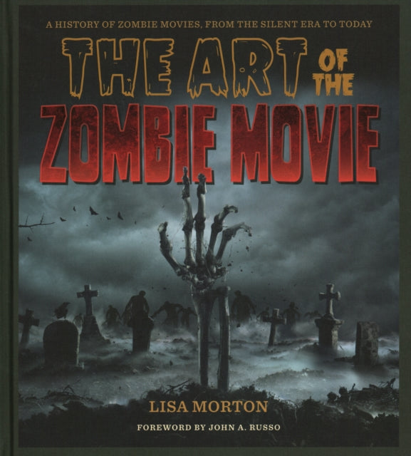 Book cover of: Art of the Zombie Movie. By: Lisa Morton