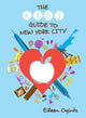 Book cover of: Kid's Guide to New York City. By: Eileen Ogintz