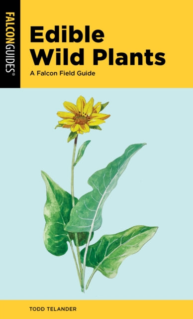 Book cover of: Edible Wild Plants. By: Todd Telander