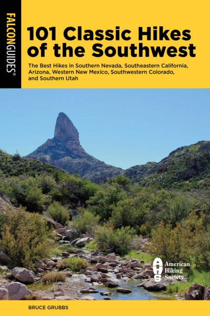 Book cover of: 101 Classic Hikes of the Southwest. By: Bruce Grubbs