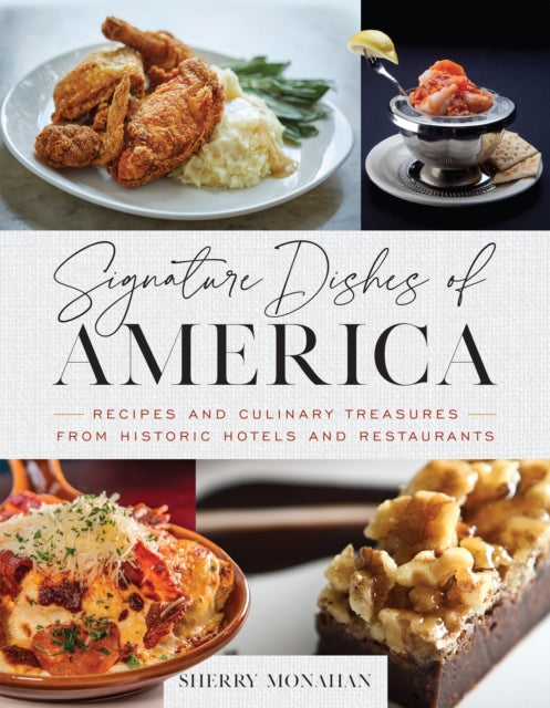 Book cover of: Signature Dishes of America. By: Sherry Monahan