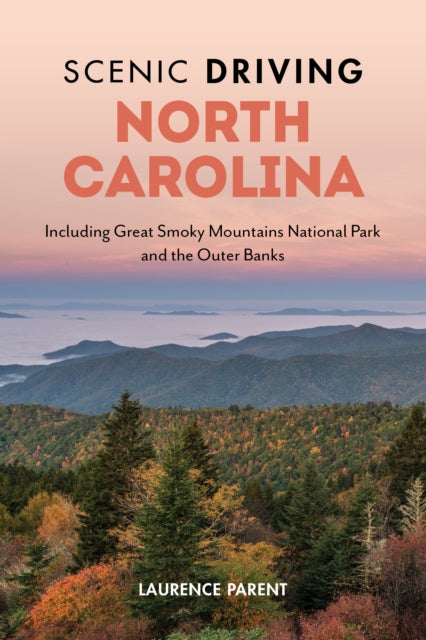Book cover of: Scenic Driving North Carolina. By: Laurence Parent