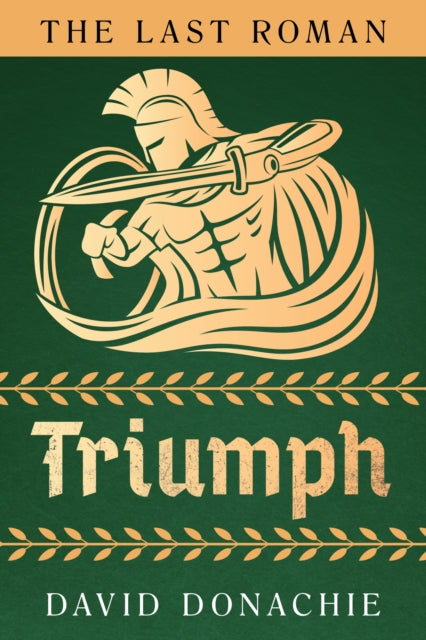 Book cover of: Last Roman: Triumph. By: DONACHIE