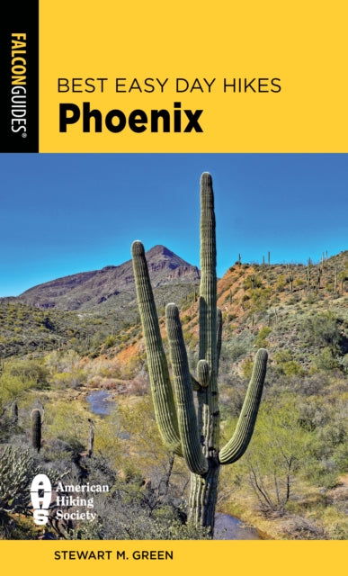 Book cover of: Best Easy Day Hikes Phoenix. By: Stewart M. Green