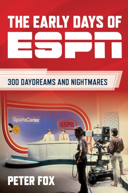 Book cover of: Early Days of ESPN. By: Peter Fox