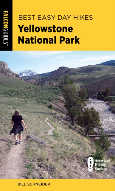 Book cover of: Best Easy Day Hikes Yellowstone National Park. By: Bill Schneider