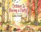 Book cover of: October Is Having a Party!. By: Friebel FRIEBEL