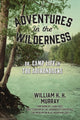 Book cover of: Adventures in the Wilderness. By: Rice MURRAY