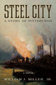 Book cover of: Steel City. By: J. R. . MILLER