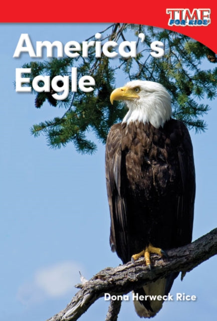 Book cover of: America's Eagle. By: Dona Herweck Rice
