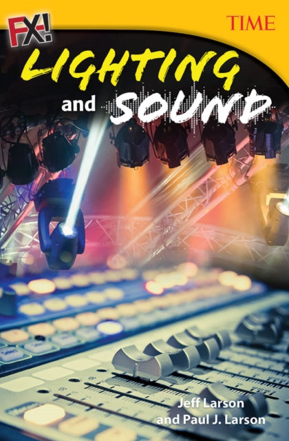 Book cover of: FX! Lighting and Sound. By: Jeff Larson