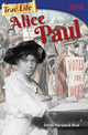 Book cover of: True Life: Alice Paul. By: Dona Herweck Rice