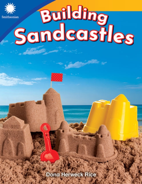 Book cover of: Building Sandcastles. By: Dona Herweck Rice