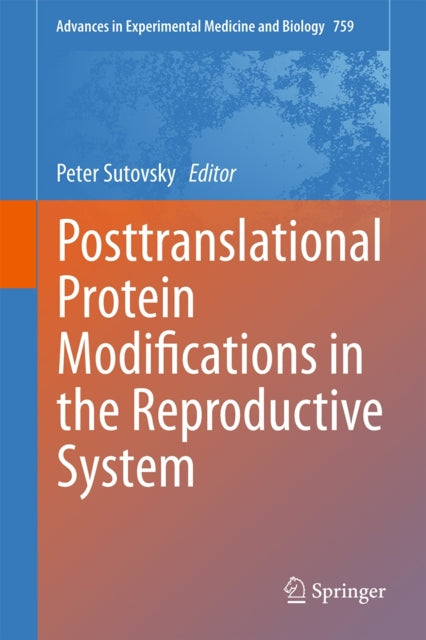 Book cover of: Posttranslational Protein Modifications in the Reproductive System. By: Peter Sutovsky
